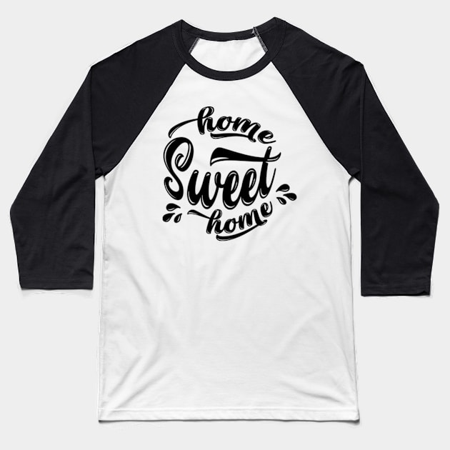 Home Sweet Home Baseball T-Shirt by Polahcrea